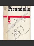 5 her a jedna aktovka [Luigi Pirandello - divadelní hry Sicilská komedie, Diplom, V rukavičkách, Šest postav hledá autora, Jindřich IV., Nahé odívání] - náhled