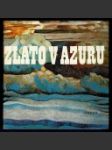 Zlato v azuru - náhled