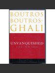 Unvanquished: A U.S.-U.N. Saga [A United States-United Nations Saga][soudobá historie, vztahy mezi USA a OSN, diplomacie, politika, životopis] - náhled