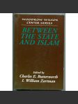 Between the State and Islam [Woodrow Wilson Center Series] [islám, stát a náboženství, politologie, muslimské země] - náhled