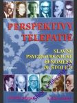 Perspektivy telepatie - slavné psychotronické fenomény 20. století - rejdák zdeněk / drbal karel - náhled