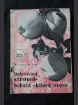 Oplozování stromů - bohatá sklizeň ovoce - náhled