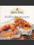 Kráľovské recepty, alebo ako sa varí v kráľvskej kuchyni - náhled