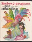 Ružový program pre sestričku - náhled