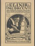 Poklad všech pokladů, Elixír mudrcův, (Elexir philosophorum), neboli, Alchemické pojednání, jak vyrobiti kámen moudrosti na bělo nebo na červeno, podle návodu české královny, manželky císaře Karla IV. - náhled