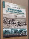 Válka v obrazech Německá armáda na západní frontě 1917-1918 - náhled