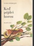 Keď pôjdeš horou - náhled