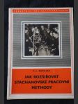 Jak rozšiřovat stachanovské pracovní methody - náhled