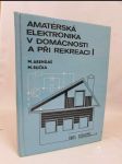 Amatérská elektronika v domácnosti a při rekreaci I - náhled