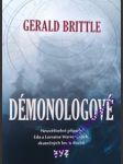 DÉMONOLOGOVÉ - Neuvěřitelné případy Eda a Lorraine Warrenových, skutečných lovců duchů - BRITTLE Gerald - náhled