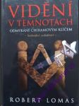 Vidění v temnotách - odmykání chíramovým klíčem - lomas robert - náhled