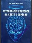 Psychopatův průvodce na cestě k uspěchu - dutton kevin/ mcnab andy - náhled