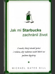 Jak mi Starbucks zachránil život - náhled