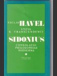 Výzva k transcendenci / Sidonius. Consolatio philosophiae hodierna - náhled