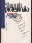 Slovník profesionála. Anglicko-slovenský, slovensko anglický - náhled