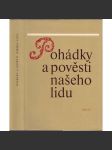 Pohádky a pověsti našeho lidu [České a moravské lidové pohádky z národopisných sběrů akademického spolku Slavia] - náhled