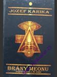 BRÁNY MEONU - Magická legenda o 20. století - KARIKA Jozef - náhled