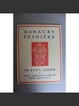Hanácky pěsničke (Hudba, noty, piano-klavír, Haná, mj. Majdalena, Po hanácke sobě dopnem, Tónek, Brósek, Moške, Nešeka) - náhled