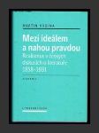 Mezi ideálem a nahou pravdou: Realismus v českých diskusích o literatuře 1858-1891 - náhled