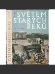 Světem starých Řeků [Obsah: antické starověké Řecko, Řekové, Egejská oblast, Zlatý věk, Klasické řecko, helénismus, dějiny atd.] - náhled