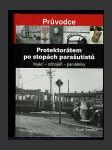 Protektorátem po stopách parašutistů: Vojáci – odbojáři – památníky - náhled