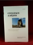 Civilizace a dějiny, historie světa pohledem dvaceti českých vědců - náhled