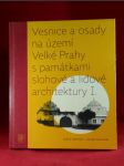 Vesnice a osady Velké Prahy s památkami slohové a lidové architektury I. a II. - náhled