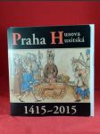 Praha Husova a husitská (publikace k výstavě) - náhled