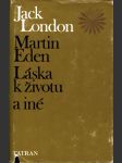 Martin eden. láska k životu a iné - náhled