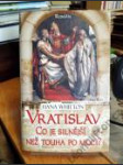 Vratislav — Co je silnější než touha po moci? - náhled