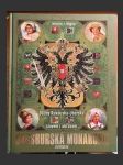 Habsburská monarchie: Dějiny Rakouska-Uherska slovem i obrazem - náhled