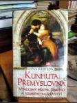 Kunhuta Přemyslovna — Vynucený sňatek českého a polského království - náhled