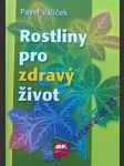 Rostliny pro zdravý život - valíček pavel - náhled