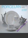 Porcelán kolem nás - chládek jiří/ nová ilona - náhled