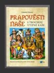 Prapověsti naše s trochou vtipné kaše - náhled