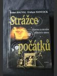 Strážce počátků výprava za skrytým dědictvím lidstva - náhled