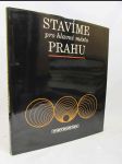 Stavíme pro hlavní město Prahu: Metrostav - náhled