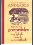 Neznáme rozprávky o anjeloch, ľuďoch a zvieratkách - náhled