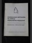 Znojemská rotunda ve světle vědeckého poznání : vědecká konference, Znojmo 23.-25.9.1996 : sborník příspěvků - náhled