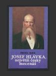 Josef Hlávka: Největší český mecenáš - náhled