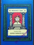Dopisy paracelsovi - dvaadvacet arkán tarotu ( transmutace divinální ) z odkazu proroků - svazek iii. - theofanus abba ( vl.jm. louda josef ) - náhled