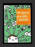 44 aktivit pro děti s ADHD - náhled