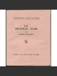 Le drapeau noir [= L'alphabet des lettres; S] [bibliofilie, francouzská literatura] - náhled