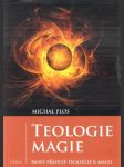 Teologie magie : nový přístup teologie k magii - náhled