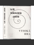 Vysoká hra (Le Grand Jeu) - náhled