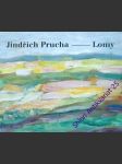 Jindřich prucha - lomy - prucha jindřich - náhled