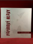 Papírový hlavy, odkaz českého undergroundu ve vizuálním umění (katalog výstavy) - náhled