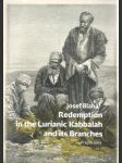 Redemption in the Lurianic Kabbalah and its Branches - náhled