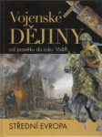 Vojenské dějiny od pravěku do roku 1648. Střední Evropa - náhled