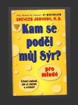 Kam se poděl můj Sýr? pro mladé - náhled
